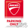 TABLICA PLAKAT 20x30 DUCATI PARKING ONLY 22426